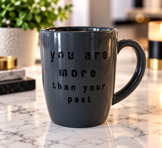 You Are Not Your Past Coffee Mug